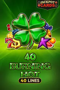 40 Burning Hot